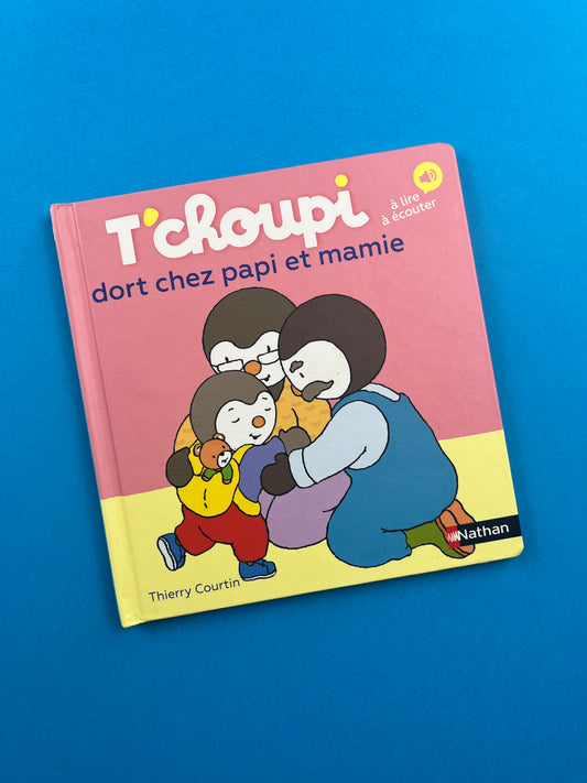 T’choupi dort chez papi et mamie