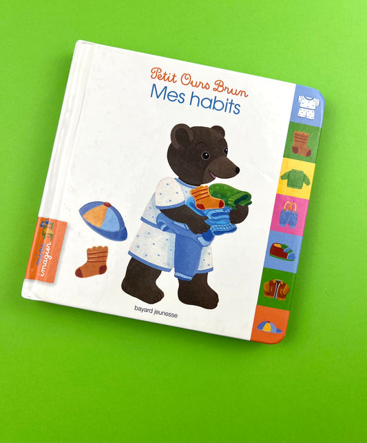Livre Petit Ours Brun « Mes habits »