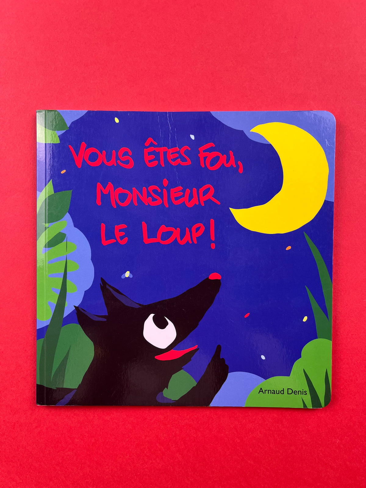 Livre « Vous êtes fou, Monsieur le loup! »