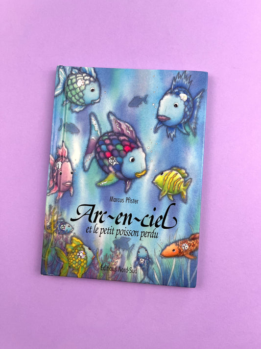 Petit livre « Arc-en-ciel et le petit poisson perdu »